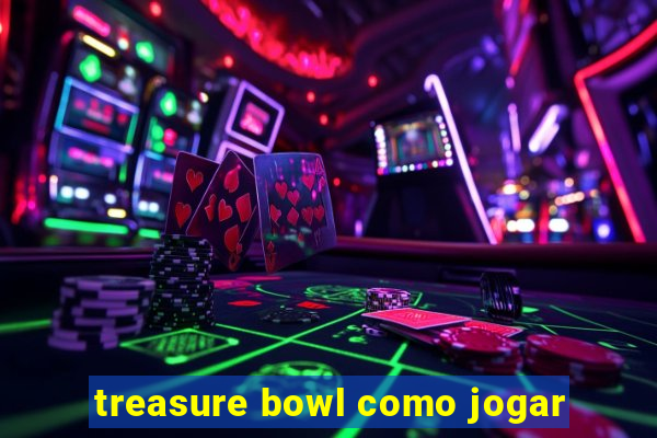 treasure bowl como jogar